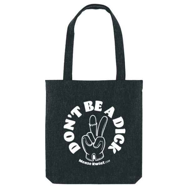'Don't be a dick' Totebag Thumbnail